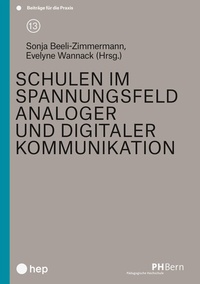 Abbildung von: Schulen im Spannungsfeld analoger und digitaler Kommunikation (E-Book) - hep verlag