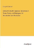Cover: Cathcart's Douth's Speaker. Selections in Prose, Poetry, and Dialogues, for Declamation and Recitation - Anatiposi Verlag