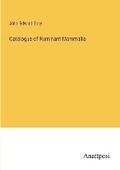 Cover: Catalogue of Ruminant Mammalia - Anatiposi Verlag