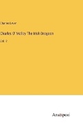 Cover: Charles O' Malley The Irish Dragoon - Anatiposi Verlag