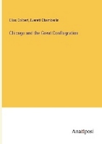 Enlarge image Cover: Chicago and the Great Conflagration - Anatiposi Verlag
