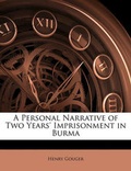 Cover: A Personal Narrative of Two Years' Imprisonment in Burma - Nabu Press