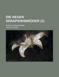 Cover: Die Neuen Serapionsbruder; Roman in Drei Banden (3) - Rarebooksclub.com