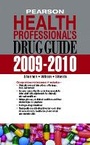 Cover: Pearson Health Professional's Drug Guide 2009-2010 - Pearson