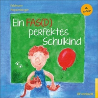Enlarge image Cover: Ein FAS(D) perfektes Schulkind - Ernst Reinhardt Verlag