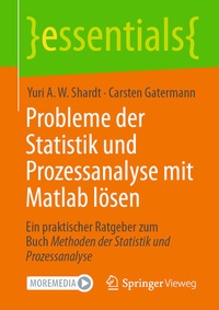 Bild vergrößern Bild: Probleme der Statistik und Prozessanalyse mit Matlab lösen - Springer Vieweg