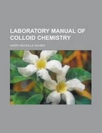 Enlarge image Cover: Laboratory Manual of Colloid Chemistry - Rarebooksclub.com