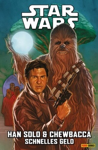 Abbildung von: Star Wars - Han Solo & Chewbacca - Schnelles Geld - PANINI