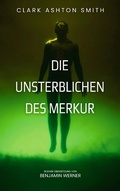 Cover: Die Unsterblichen des Merkur - Books on Demand