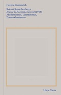 Cover: Robert Rauschenbergs &raquo;Erased de Kooning Drawing&laquo; (1953) - Hatje Cantz Verlag
