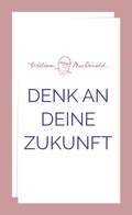 Cover: Denk an deine Zukunft - Christliche Literaturverbreitung
