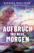 Cover: AUFBRUCH INS NEUE MORGEN: Lichtbotschaften von den Plejaden - AMRA Verlag