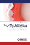 Cover: Role of Mast Cell Stabilizers in Gingival Enlargement - LAP Lambert Academic Publishing