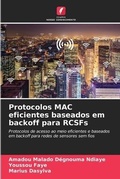 Cover: Protocolos MAC eficientes baseados em backoff para RCSFs - Edicoes Nosso Conhecimento