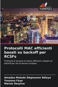 Cover: Protocolli MAC efficienti basati su backoff per RCSFs - Edizioni Sapienza