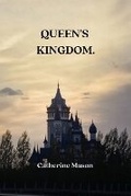 Cover: Queen's Kingdom - Catherine Mason