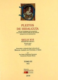 Abbildung von: Pleitos de hidalguía que se conservan en el Archivo de la Real Chancillería de Valladolid : extracto de sus expedientes, s. XVI : reinado de Carlos I, 1ª parte, 1517-1542. Tomo III (S-Z) - Ediciones Hidalguía