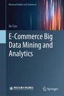 Cover: E-Commerce Big Data Mining and Analytics - Springer
