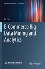 Cover: E-Commerce Big Data Mining and Analytics - Springer