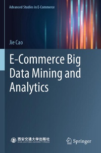 Enlarge image Cover: E-Commerce Big Data Mining and Analytics - Springer