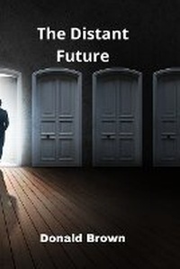 Enlarge image Cover: The Distant Future - Donald Brown