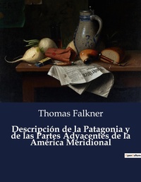 Abbildung von: Descripcion de la Patagonia y de las Partes Adyacentes de la America Meridional - Culturea
