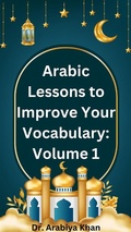 Cover: Arabic Lessons to Improve Your Vocabulary: Volume 1 - Heaven on Earth Publications
