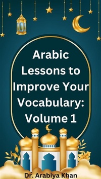 Abbildung von: Arabic Lessons to Improve Your Vocabulary: Volume 1 - Heaven on Earth Publications