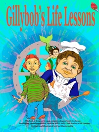 Enlarge image Cover: Gillybob's Life Lessons - Paul Blankenship
