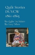 Cover: Quilt Stories DUVCW 1861-1865 - Sharon Blaine