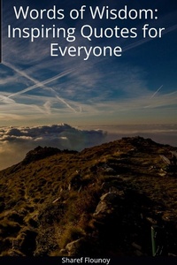 Abbildung von: Words of Wisdom: Inspiring Quotes for Everyone - Sharef Flounoy