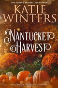 Cover: Nantucket Harvest (A Nantucket Sunset Series, #8) - Katie Winters