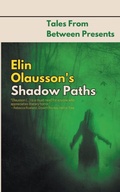 Cover: Elin Olausson's Shadow Paths - Tales From Between