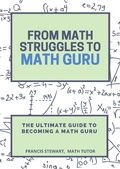 Abbildung von: From Math Struggles to Math Guru - Elorm Francis Kplorfia