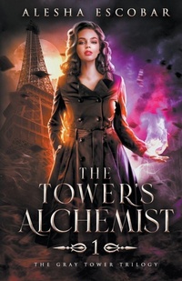 Enlarge image Cover: The Tower's Alchemist - Creative Alchemy, Inc.