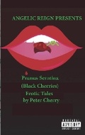 Cover: Prunus Serotina Erotic Tales - Angelic Reign Inc.