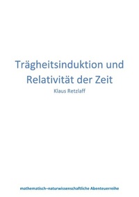 Abbildung von: Trägheitsinduktion und Relativität der Zeit - epubli