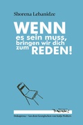 Cover: Wenn es sein muss, bringen wir dich zum Reden! - Dagyeli Verlag