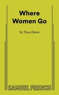 Cover: Where Women Go - Samuel French Ltd