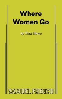 Enlarge image Cover: Where Women Go - Samuel French Ltd