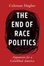 Cover: The End of Race Politics - Penguin Publishing Group