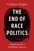 Cover: The End of Race Politics - Penguin Publishing Group