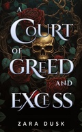 Cover: A Court of Greed and Excess - Zara Dusk