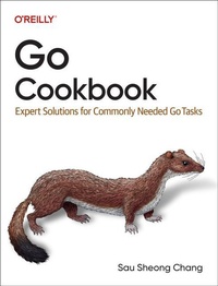 Enlarge image Cover: Go Cookbook - O'Reilly