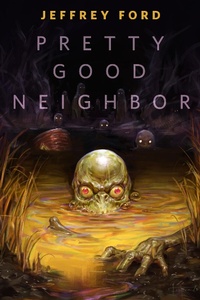 Enlarge image Cover: Pretty Good Neighbor - Tor Books
