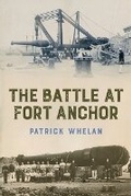 Cover: The Battle at Fort Anchor - Austin Macauley Publishers