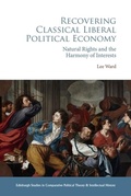 Cover: Recovering Classical Liberal Political Economy - Edinburgh University Press