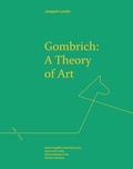 Cover: Gombrich: A Theory of Art - Edinburgh University Press