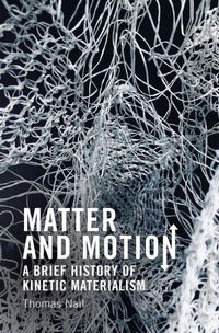 Enlarge image Cover: Matter and Motion - Edinburgh University Press