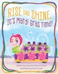 Cover: Rise and Shine, It's Mardi Gras Time! - Pelican Publishing Company